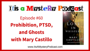 MaryCastilloPodcastItsaMystery